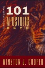 101 Apostolic Keys: Encountering the Art of the Apostolic Ministry
