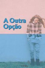 A Outra Opç?o