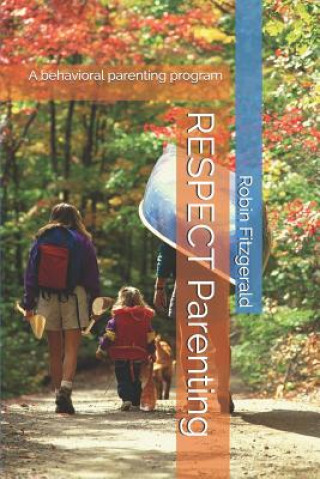 RESPECT Parenting: A behavioral parenting program