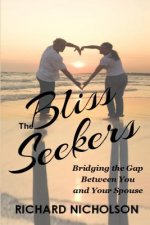 The Bliss Seekers: Bridging the Gap Between You and Your Spouse