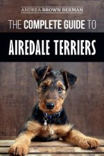 Complete Guide to Airedale Terriers