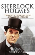 Sherlock Holmes - Tragedy at Hutton Hall and Other Stories