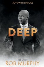 DEEP - The Life of Rob Murphy