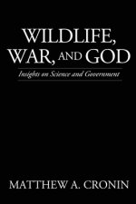 Wildlife, War, and God
