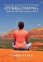 Story of Verna Louise Williams, OVERCOMING