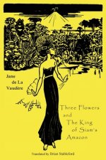 Three Flowers and The King of Siam's Amazon