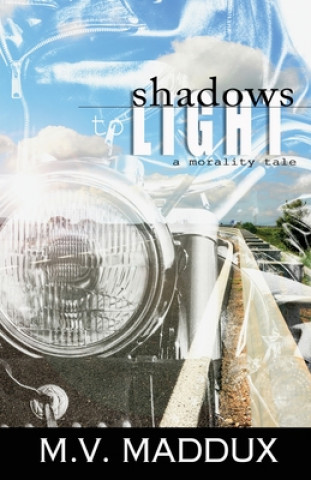 Shadows to Light