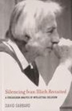 Silencing Ivan Illich Revisited