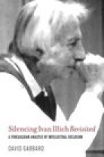 Silencing Ivan Illich Revisited