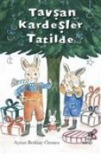 Tavsan Kardesler Tatilde