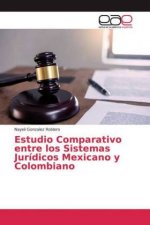 Estudio Comparativo entre los Sistemas Jurídicos Mexicano y Colombiano