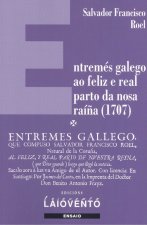 ENTREMÈS GALEGO AO FELIZ E REAL PARTO DA NOSA RAÍÑA (1707)