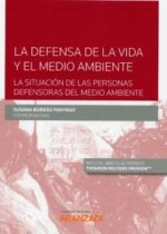 LA DEFENSA DE LA VIDA Y EL MEDIO AMBIENTE, LA SITUACIÓN DE LAS PERSONAS DEFENSOR