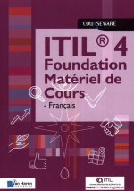 ITIL(R) 4 Foundation Materiel de Cours - Francaise