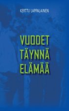 Vuodet taynna elamaa