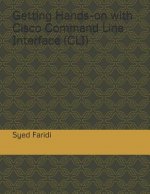 Getting Hands-on with Cisco Command Line Interface (CLI)