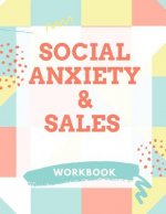 Social Anxiety and Sales Workbook: Ideal and Perfect Gift for Social Anxiety and Sales Workbook Best Social Anxiety and Sales Workbook for You, Parent