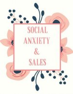 Social Anxiety and Sales Workbook: Ideal and Perfect Gift for Social Anxiety and Sales Workbook Best Social Anxiety and Sales Workbook for You, Parent