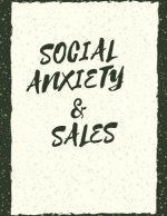 Social Anxiety and Sales Workbook: Ideal and Perfect Gift for Social Anxiety and Sales Workbook Best Social Anxiety and Sales Workbook for You, Parent