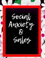 Social Anxiety and Sales Workbook: Ideal and Perfect Gift for Social Anxiety and Sales Workbook Best Social Anxiety and Sales Workbook for You, Parent