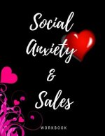 Social Anxiety and Sales Workbook: Ideal and Perfect Gift for Social Anxiety and Sales Workbook Best Social Anxiety and Sales Workbook for You, Parent