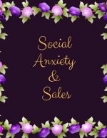 Social Anxiety and Sales Workbook: Ideal and Perfect Gift for Social Anxiety and Sales Workbook Best Social Anxiety and Sales Workbook for You, Parent