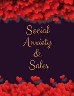 Social Anxiety and Sales Workbook: Ideal and Perfect Gift for Social Anxiety and Sales Workbook Best Social Anxiety and Sales Workbook for You, Parent