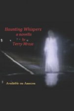 Haunting Whispers: A Novella