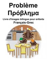 Français-Grec Probl?me/Πρόβλημα Livre d'images bilingue pour enfants