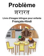 Français-Hindi Probl?me/शरारत Livre d'images bilingue pour enfants