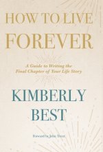 How to Live Forever