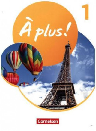 À plus ! Neubearbeitung - Französisch als 1. und 2. Fremdsprache - Ausgabe 2020 - Band 1