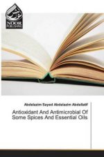 Antioxidant And Antimicrobial Of Some Spices And Essential Oils