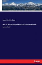 UEber die Wirkung einiger Gifte auf die Nerven der Glandula submaxillaris