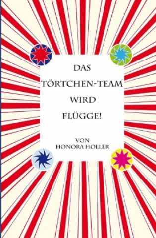 Das Törtchen-Team wird flügge!