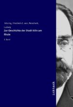 Zur Geschichte der Stadt Köln am Rhein