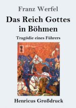 Das Reich Gottes in Boehmen (Grossdruck)