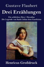 Drei Erzahlungen (Grossdruck)