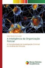 A Inteligência da Organização Policial