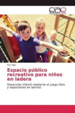 Espacio público recreativo para ni?os en ladera