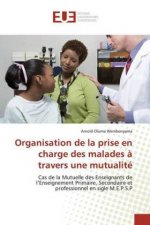 Organisation de la prise en charge des malades ? travers une mutualité