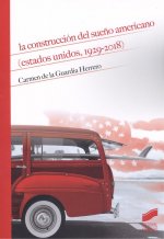LA CONSTRUCCIÓN DEL SUEÑO AMERICANO