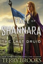 Last Druid: Book Four of the Fall of Shannara