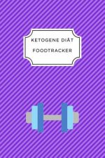 Ketogen Food Tracker: A5 Ernährungstagebuch für über 110 Tage - Tagebuch - Ernährungstagebuch - Ketogene Diät - Abnehmtagebuch