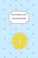 Ketogen Food Tracker: A5 Ernährungstagebuch für über 110 Tage - Tagebuch - Ernährungstagebuch - Ketogene Diät - Abnehmtagebuch