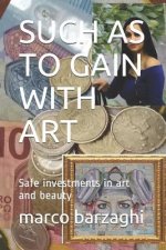 Such as to Gain with Art: Safe investments in art and beauty