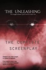 The Unleashing: The struggle between good and evil starts now