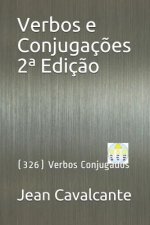 Verbos e Conjugaç?es 2a Ediç?o: (326) Verbos Conjugados