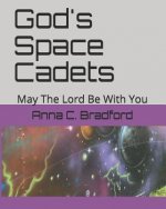 God's Space Cadets: May The Lord Be With You