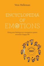 Encyclopedia of emotions: Using your feelings as a navigation system towards a happy life